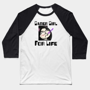 Gamer Girl For Life. Baseball T-Shirt